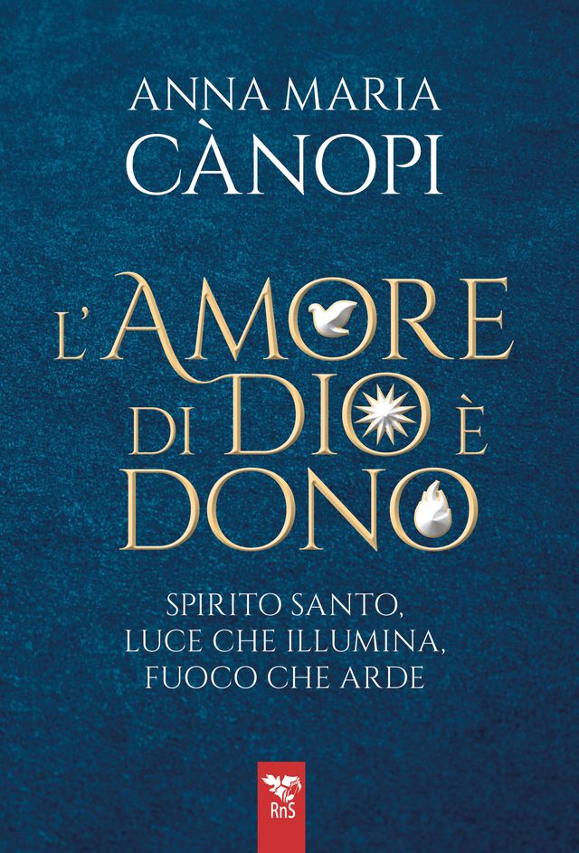 L'amore di Dio è dono. Spirito Santo luce che illumina, fuoco che arde