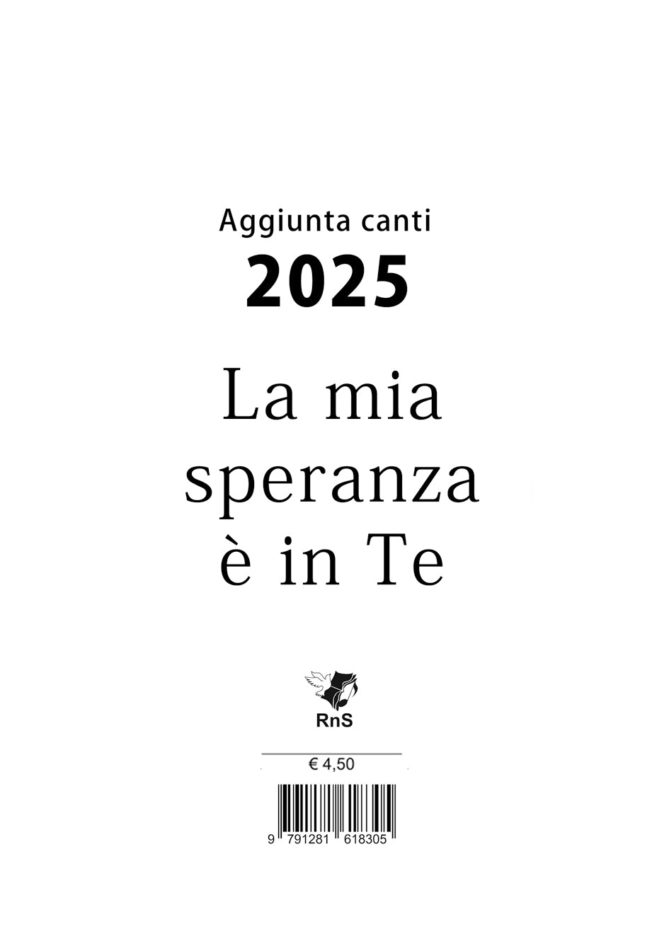 La mia speranza è in Te. 
Aggiunta libro canti 2025
