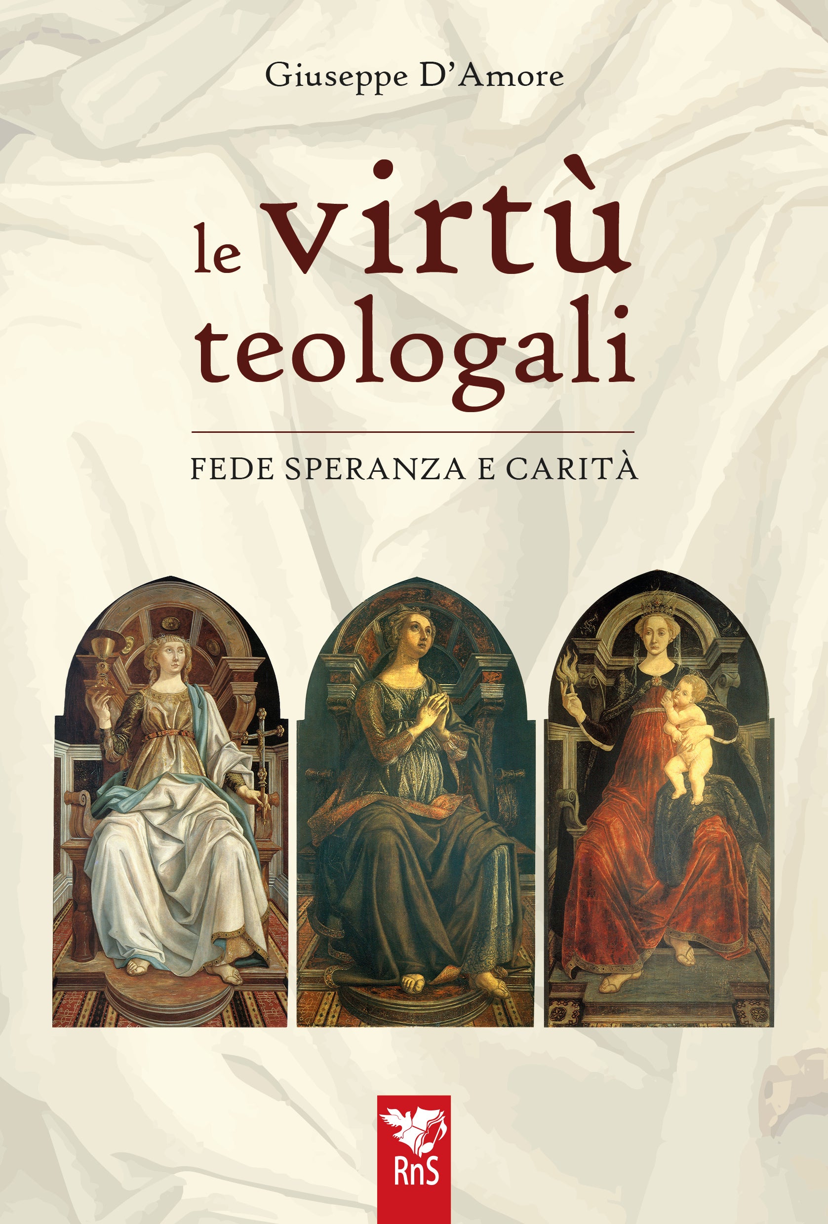 LE VIRTÙ TEOLOGALI Fede Speranza e Carità