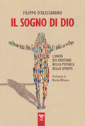IL SOGNO DI DIO. L’unità dei cristiani nella potenza dello Spirito