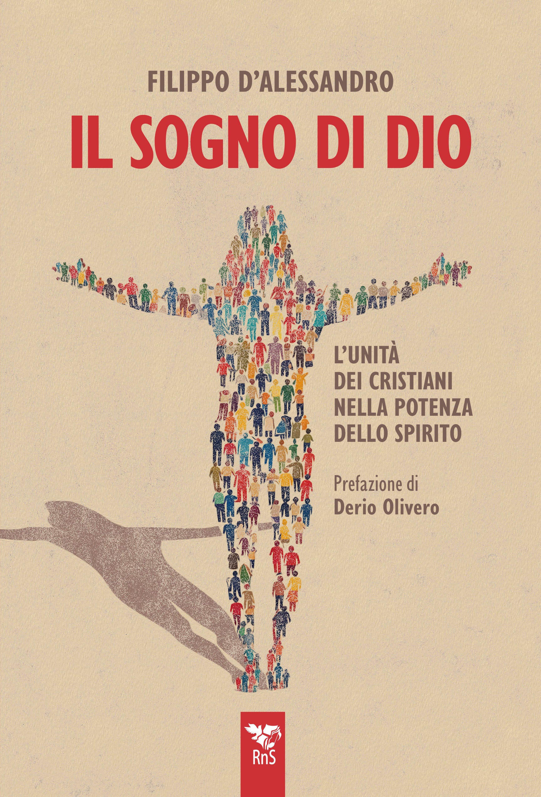 IL SOGNO DI DIO. L’unità dei cristiani nella potenza dello Spirito
