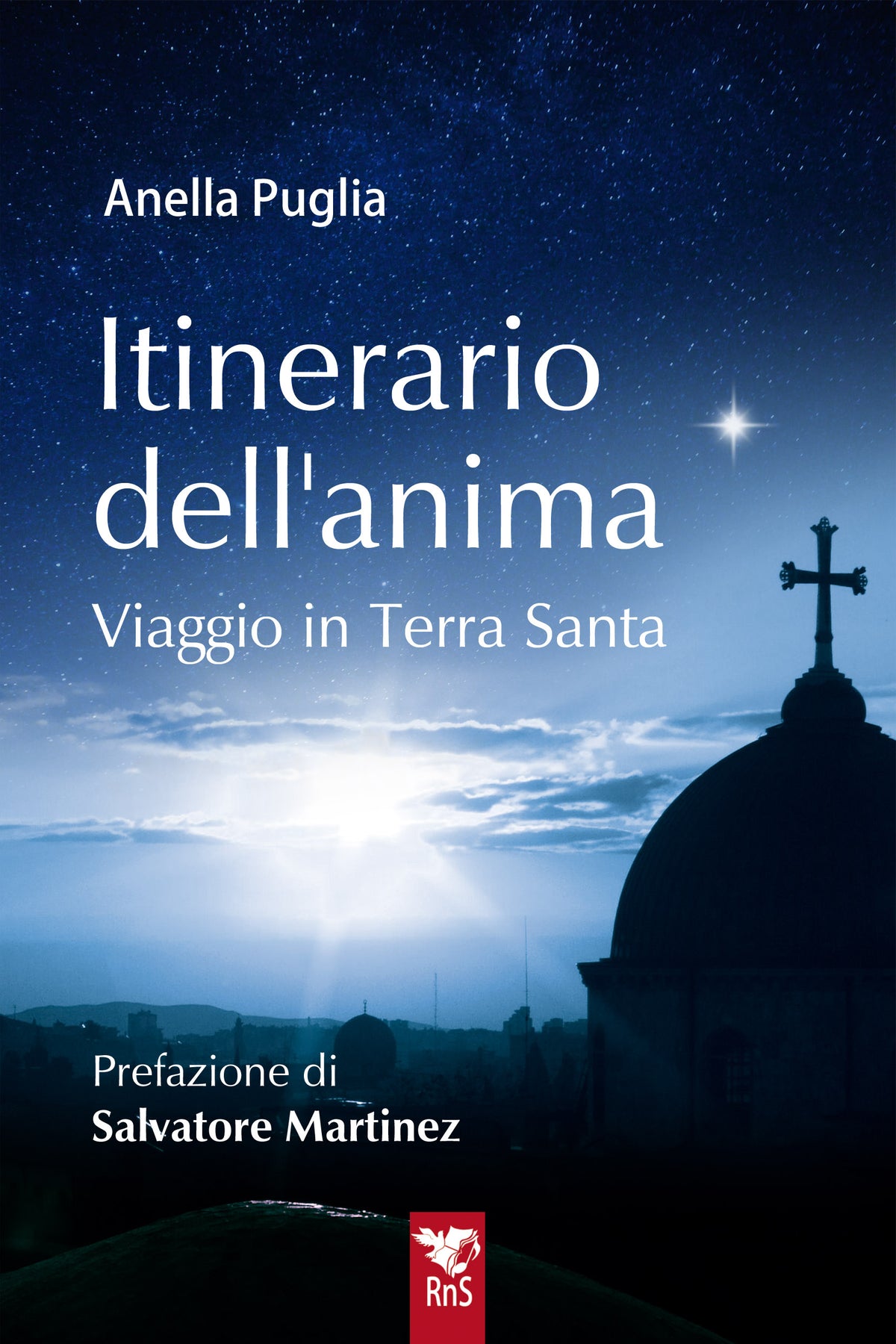 ITINERARIO DELL’ANIMA Viaggio in Terra Santa