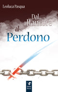 Dal Rancore al perdono