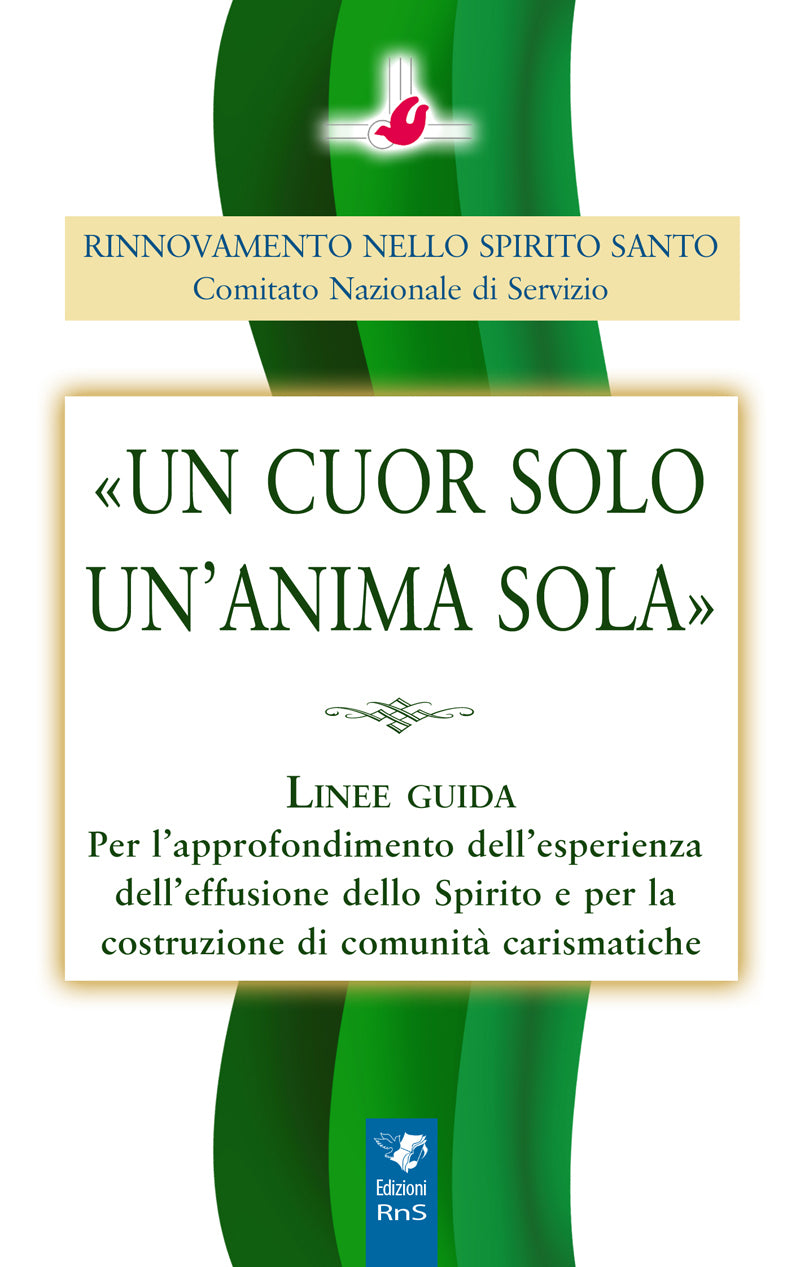 Un cuor solo un'anima sola.
Linee guida per l'approfondimento dell'esperienza dell'effusione dello Spirito e per la costruzione di comunità carimstiche