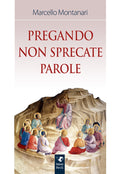 Pregando non sprecate parole