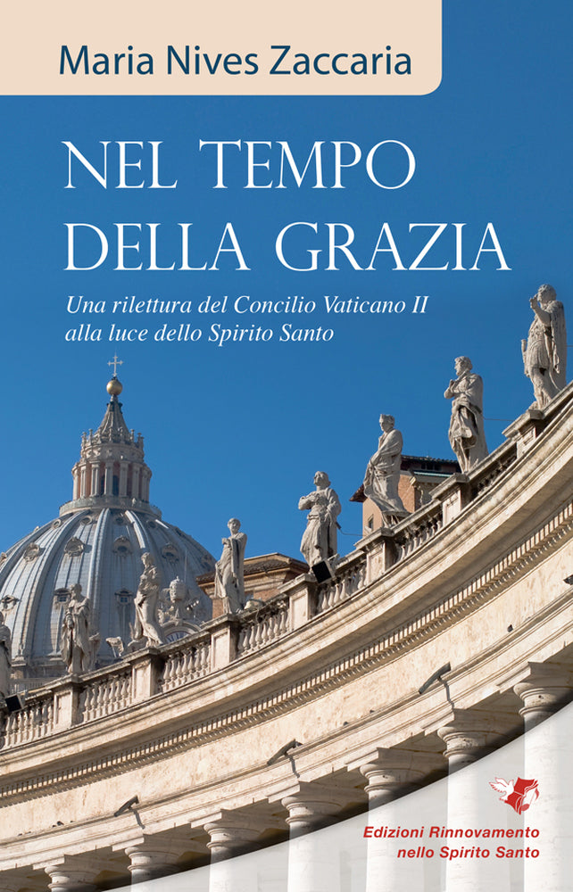 Nel Tempo Della Grazia.
Una rilettura del Concilio Vaticano II alla luce dello Spirito Santo