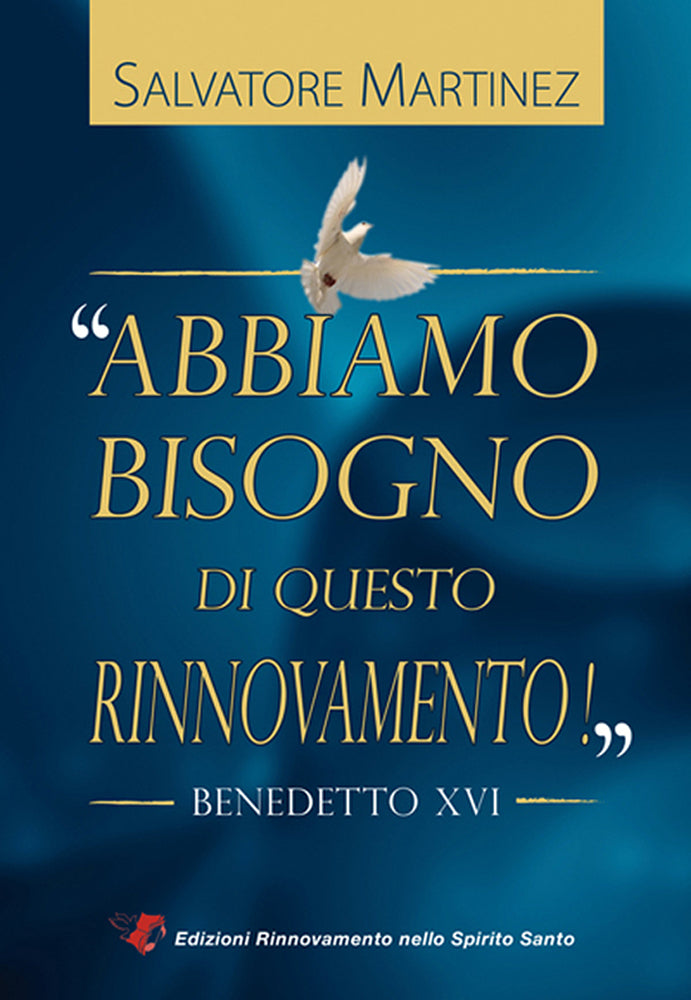 Abbiamo Bisogno Di Questo Rinnovamento - Benedetto XVI