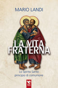 La vita fraterna. Lo spirito Santo principio di comunione