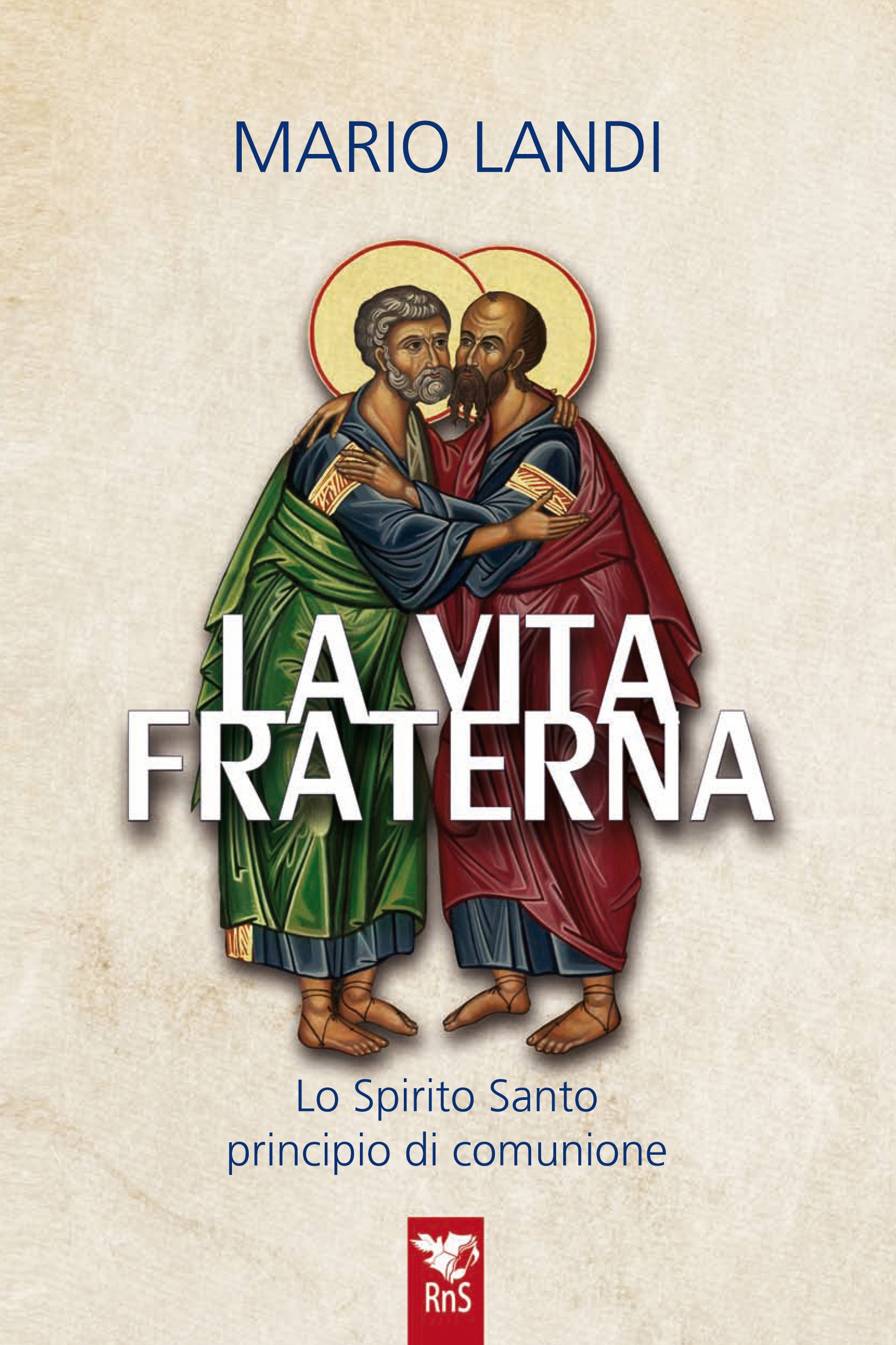 La vita fraterna. Lo spirito Santo principio di comunione