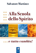 Alla Scuola dello Spirito… e tutto cambia!