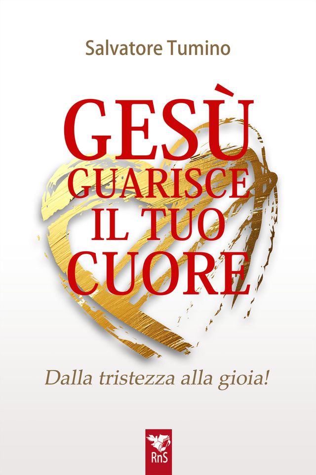 Gesù guarisce il tuo cuore. Dalla tristezza alla gioia (Marzo 2026)